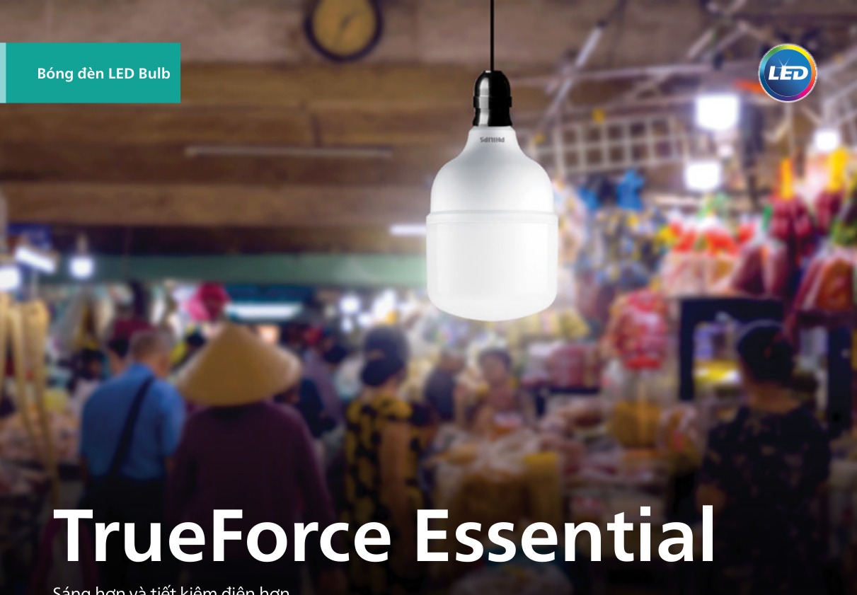 Bóng LED công suất lớn Philips TrueForce Essential và dòng bóng búp trụ MyCare Bright
